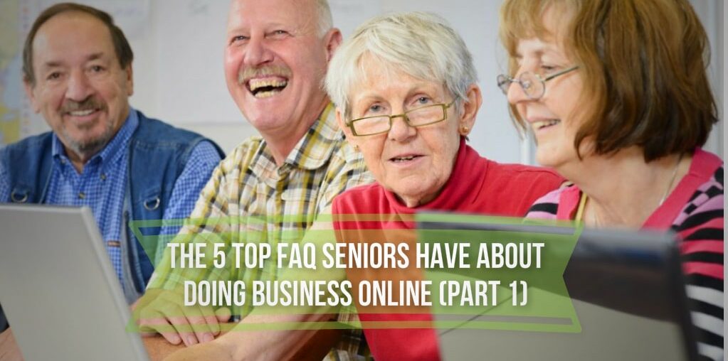 FAQ seniors have about doing business online