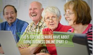 FAQ seniors have about doing business online
