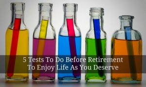 Test to do before retirement