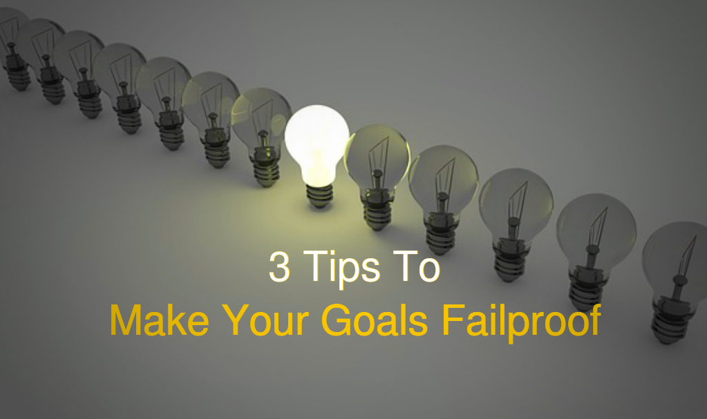 Make your goals failproof