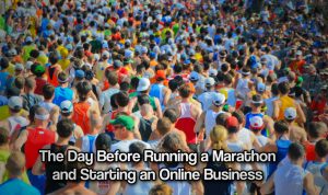 Running a marathon and starting an online business