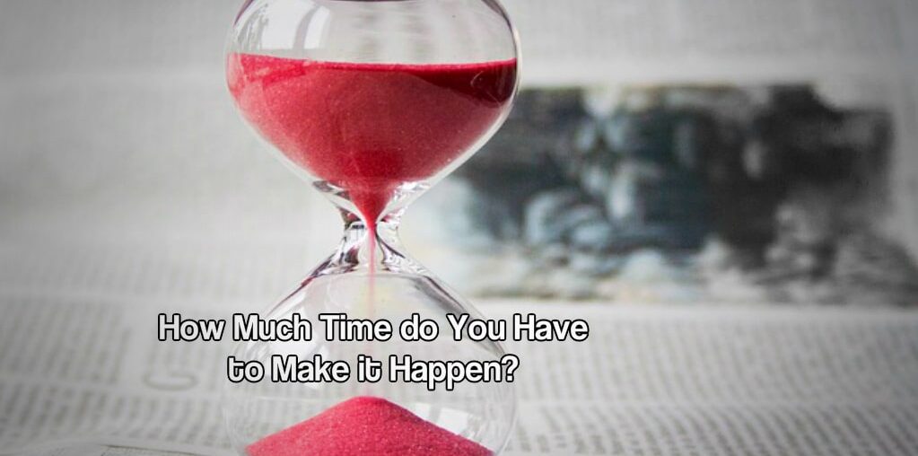 How Much Time do You Have