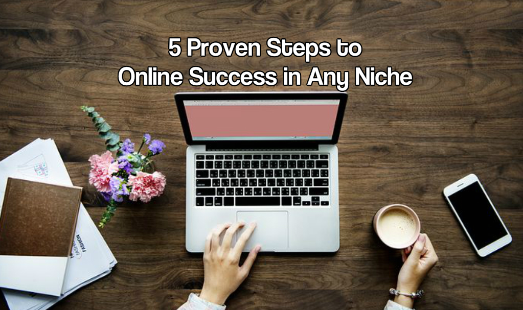 Proven steps to online success