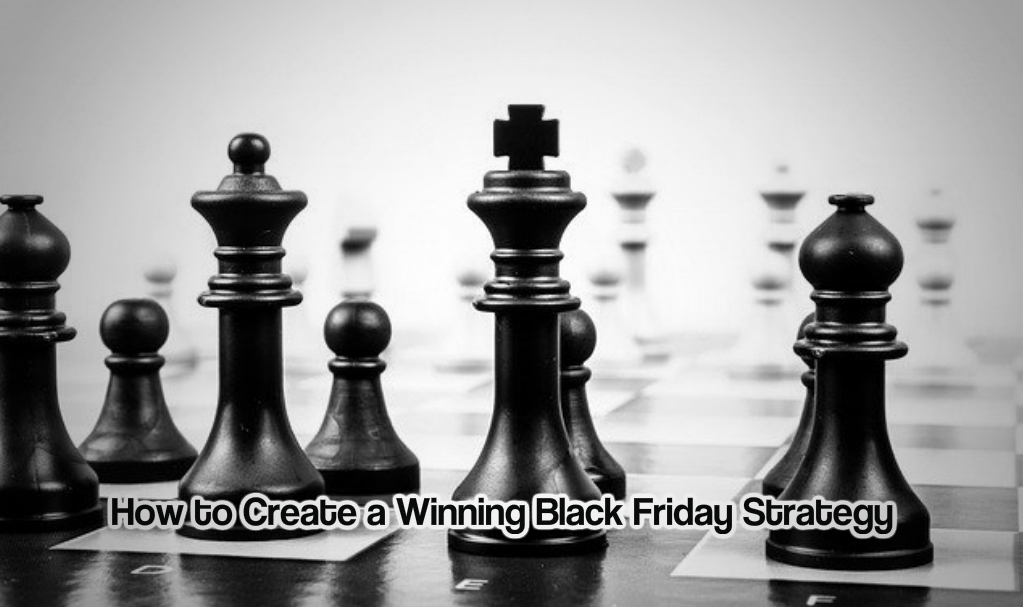 Black Friday Strategy