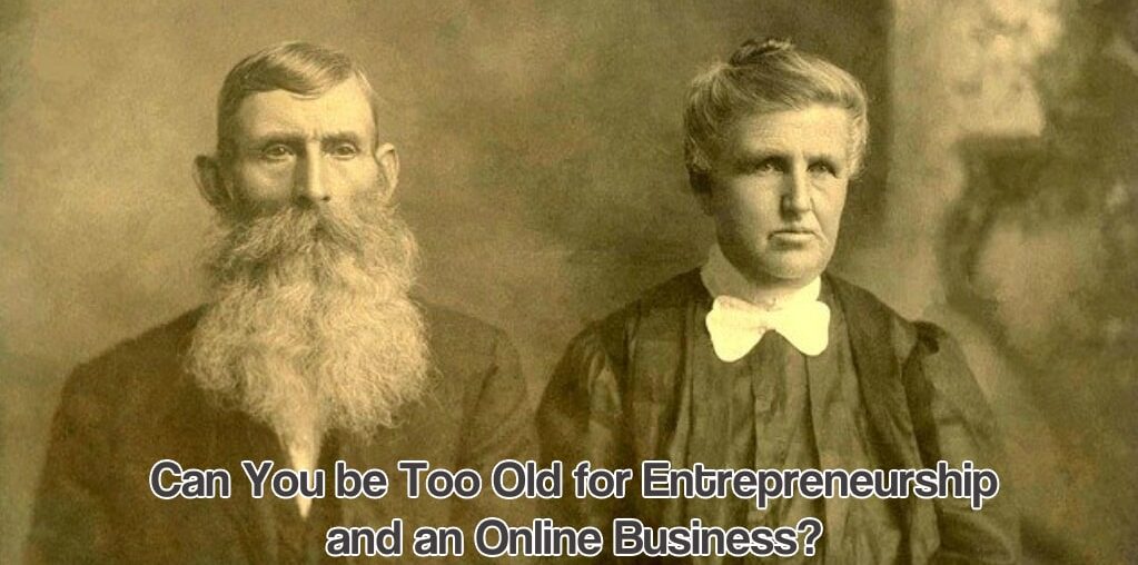 Too old for entrepreneurship