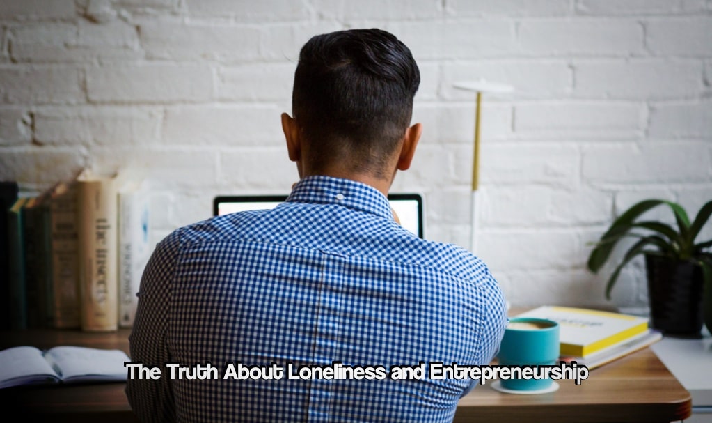 Loneliness and Entrepreneurship