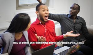 relationship between passion and success