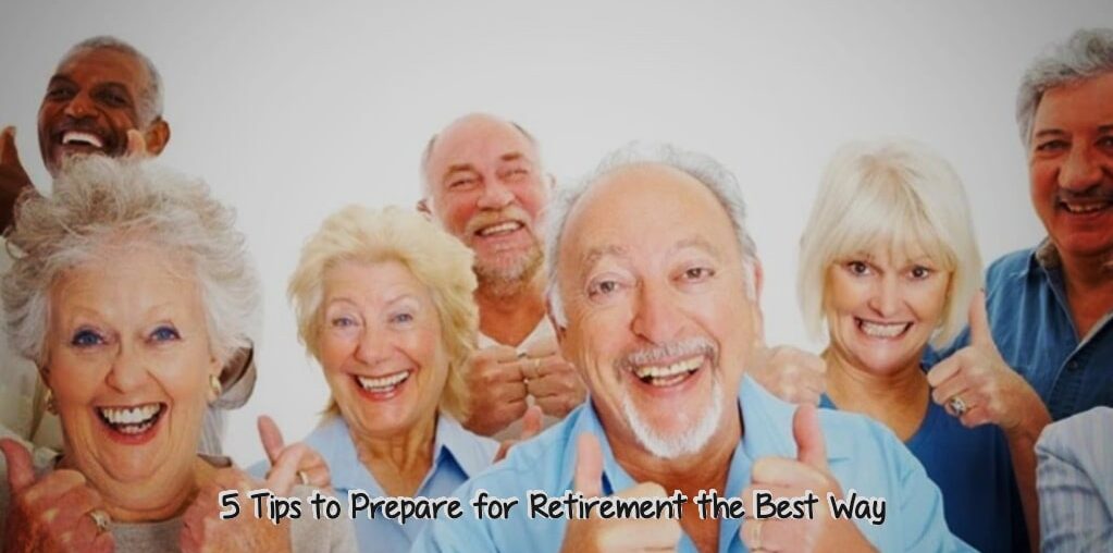 Prepare for Retirement the Best Way 