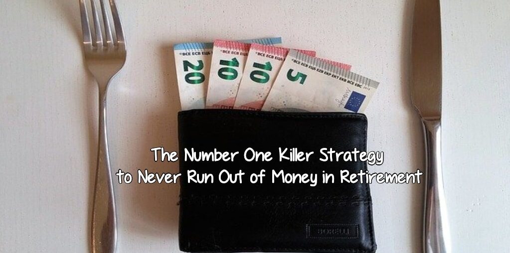 Never Run Out of Money in Retirement