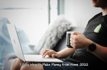 Make Money from Home 2022