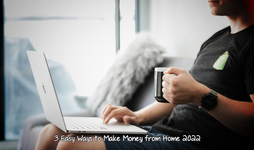 Make Money from Home 2022