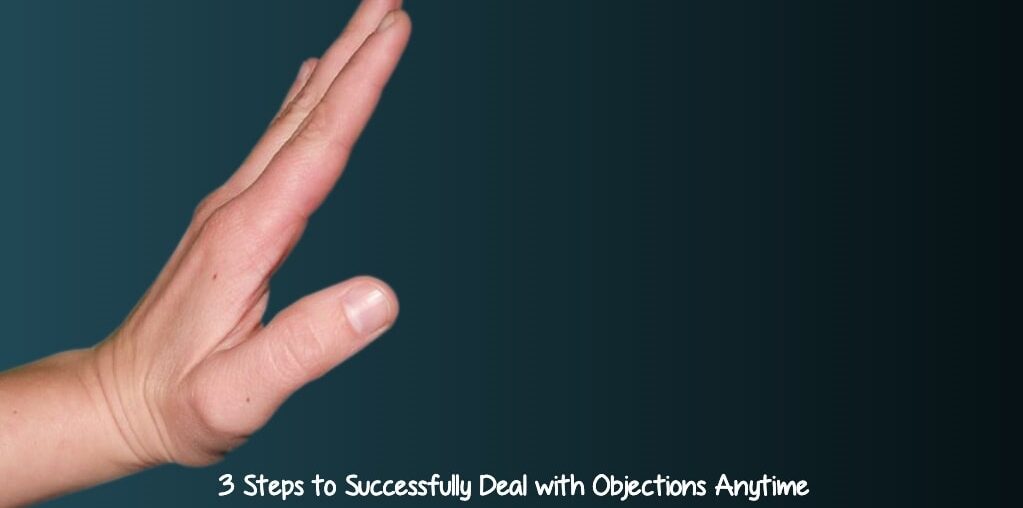 Successfully Deal with Objections Anytime