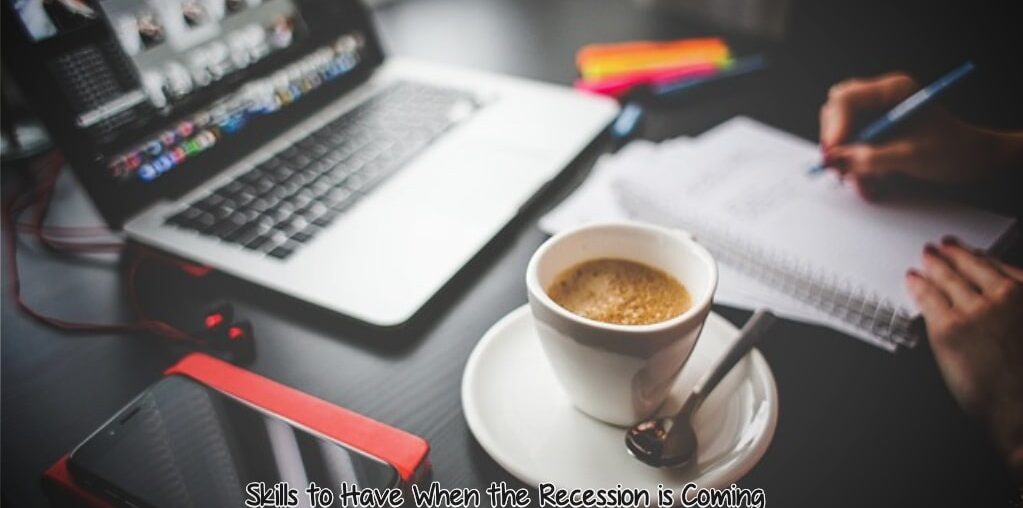 Skills to Have When the Recession is Coming 