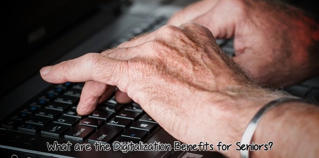 Digitalization Benefits for Seniors