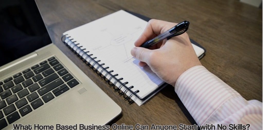 Home Based Business Online Anyone Can Start