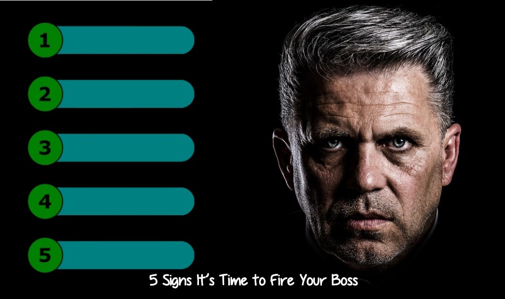 5 Signs It’s Time to Fire Your Boss