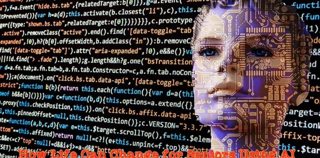 Life Can Change for Seniors Using AI 