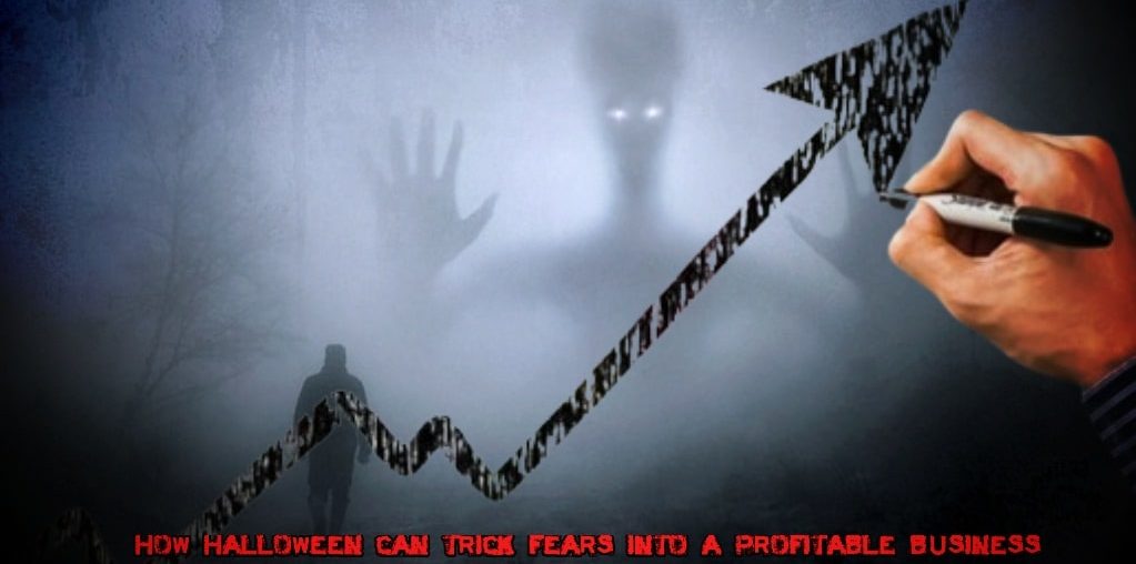 How Halloween Can Trick Fears into a Profitable Business