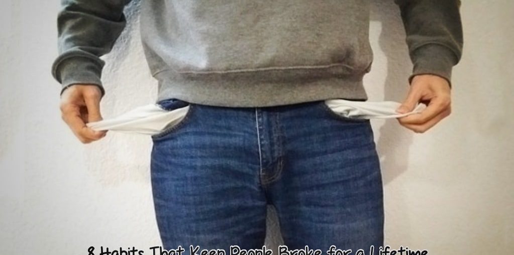 Habits That Keep People Broke for a Lifetime