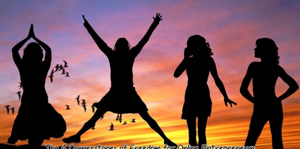 Cornerstones of Freedom for Online Entrepreneurs