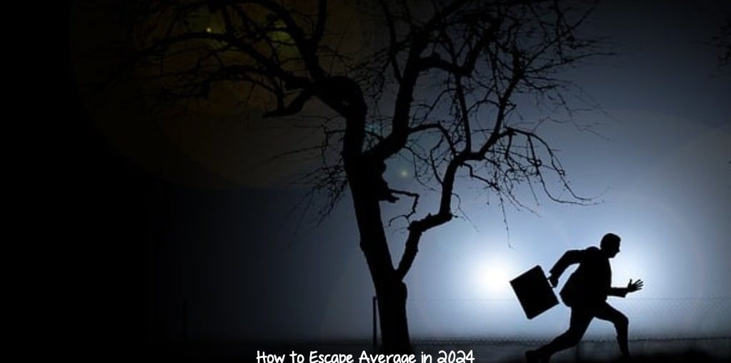 How to Escape Average in 2024 With an Online Business