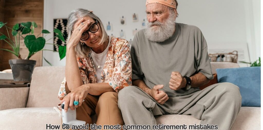 the most common retirement mistakes