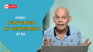 REINVENTED MY RETIREMENT