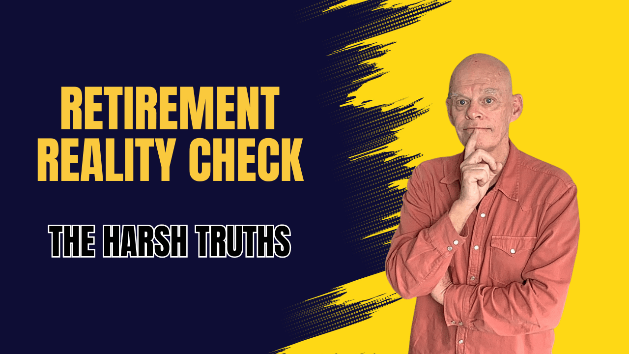 Retirement reality check: The harsh truths