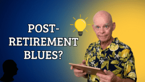 Post-Retirement Blues