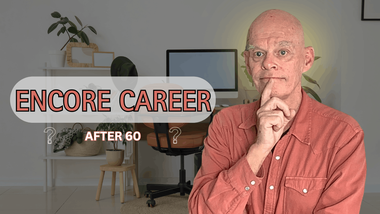 Encore career after 60