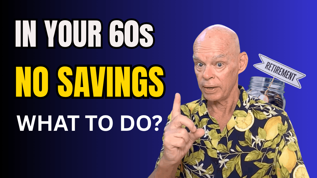 No savings in your 60s